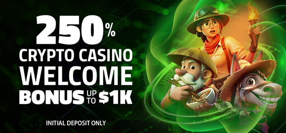 250% CRYPTO CASINO BONUS UP TO $1,000